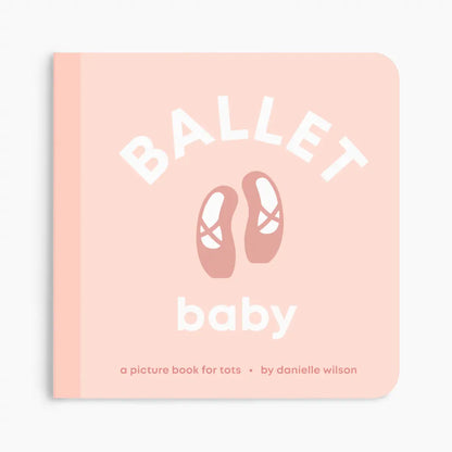 Ballet Baby- Board Book